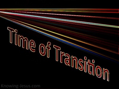 Time of Transition